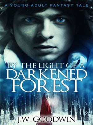 cover image of By the Light of a Darkened Forest